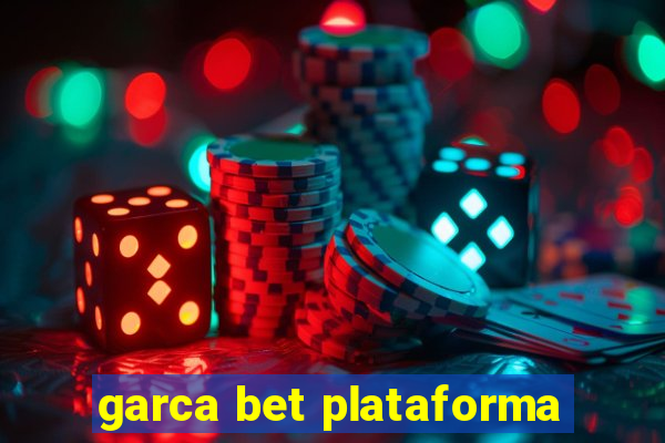 garca bet plataforma